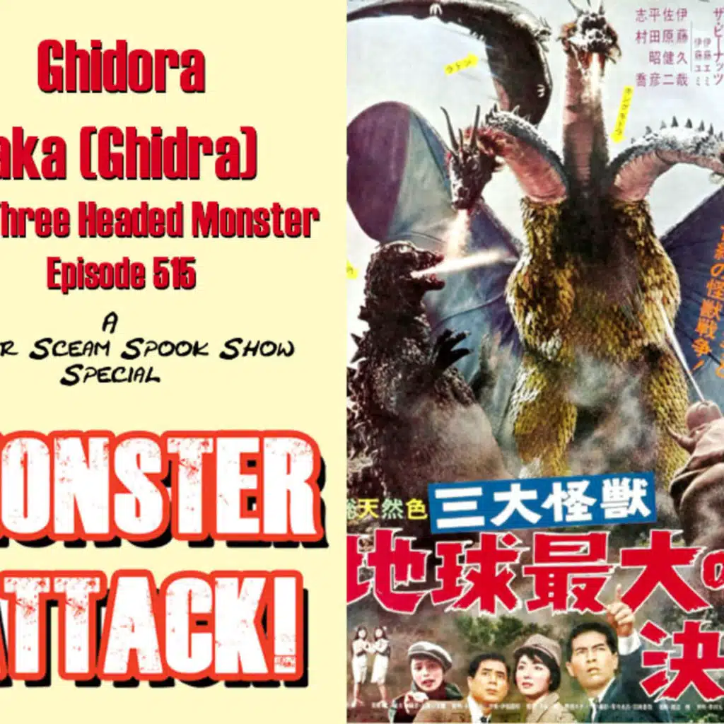 Ghidora  The Three-Headed Monster| Episode 515