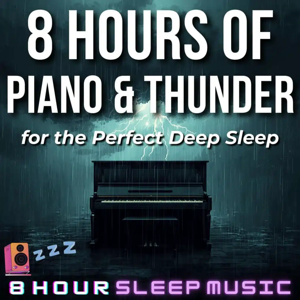 ⛈️ 8 Hours of Piano & Thunder for the Perfect Deep Sleep | Deep Ambient Piano with a Soothing Thunderstorm 💤