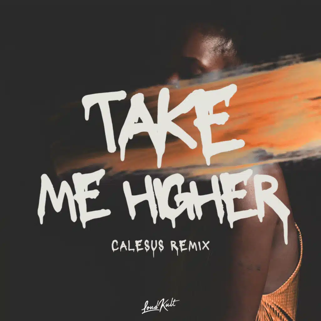 Take Me Higher (CALESUS Remix)