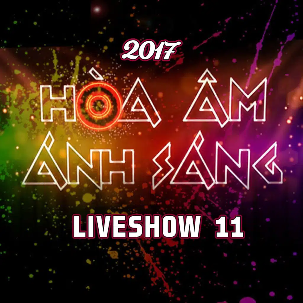 Hòa Ấm Ánh Sáng 2017 Liveshow 11