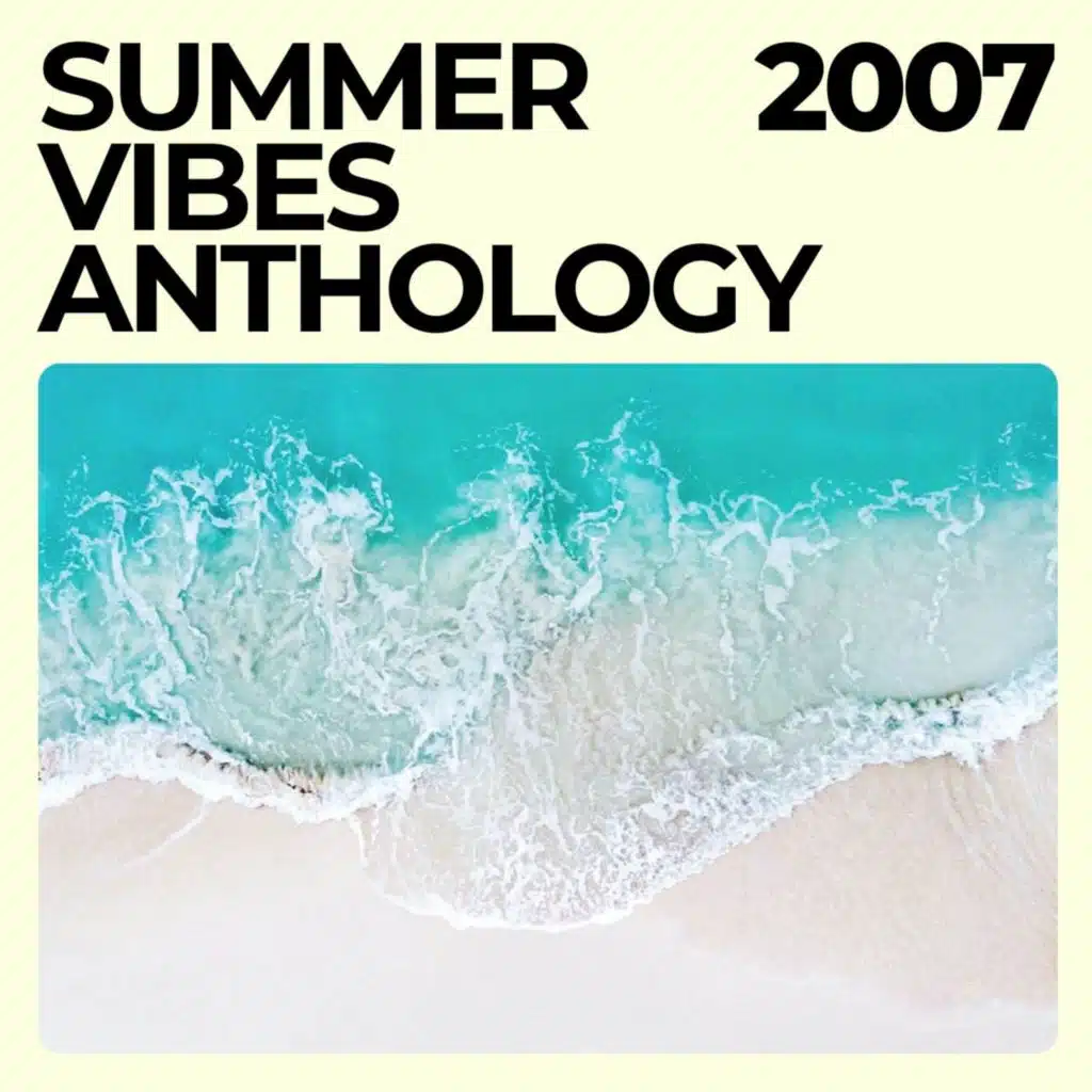 Summer Vibes Anthology 2007