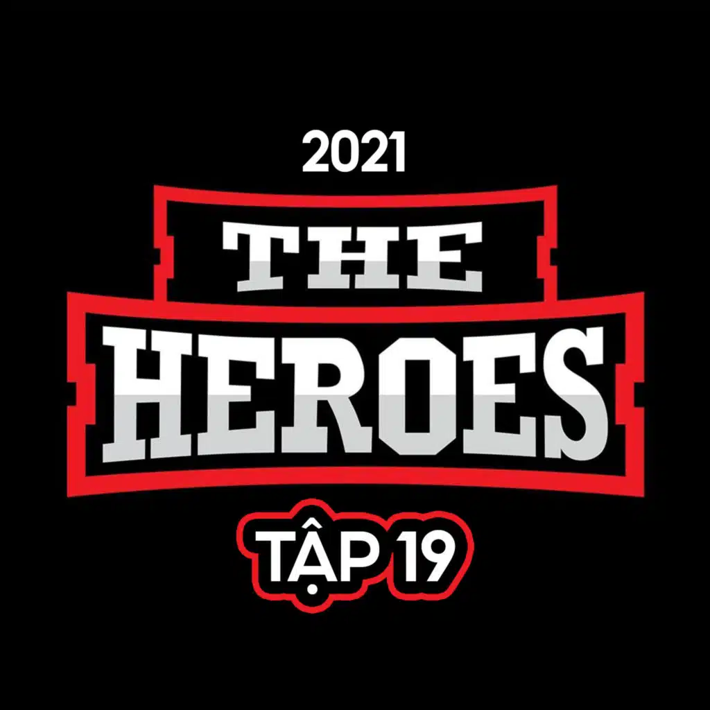 The Heroes 2021 Tập 19