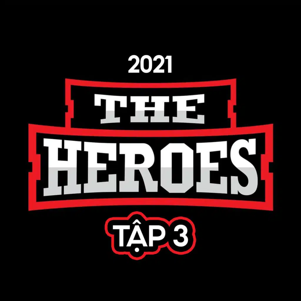 The Heroes 2021 Tập  3