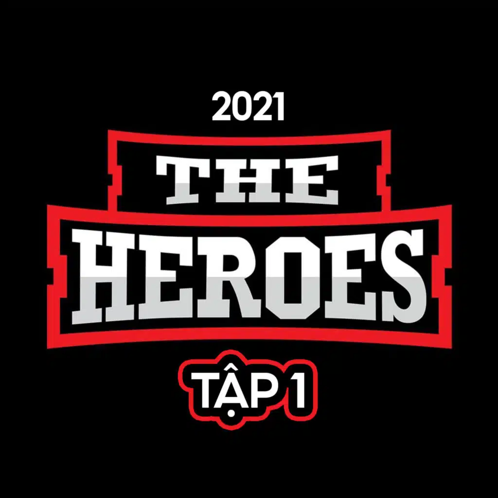 The Heroes 2021 tập 1