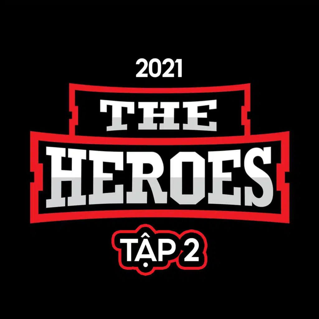 The Heroes 2021 Tập  2