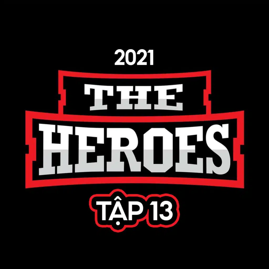 The Heroes 2021 Tập 13