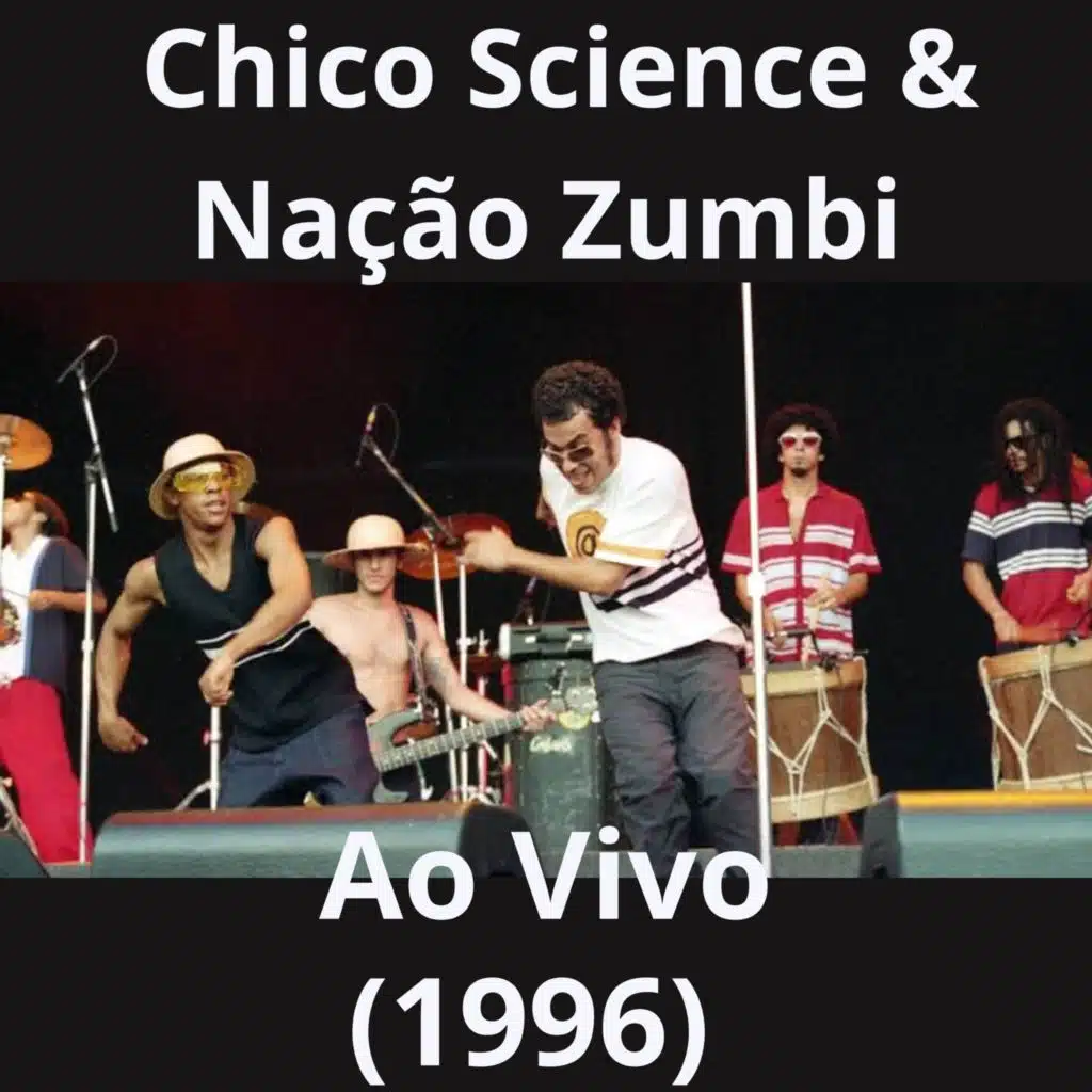 Chico Science & Nação Zumbi Ao Vivo (1996)