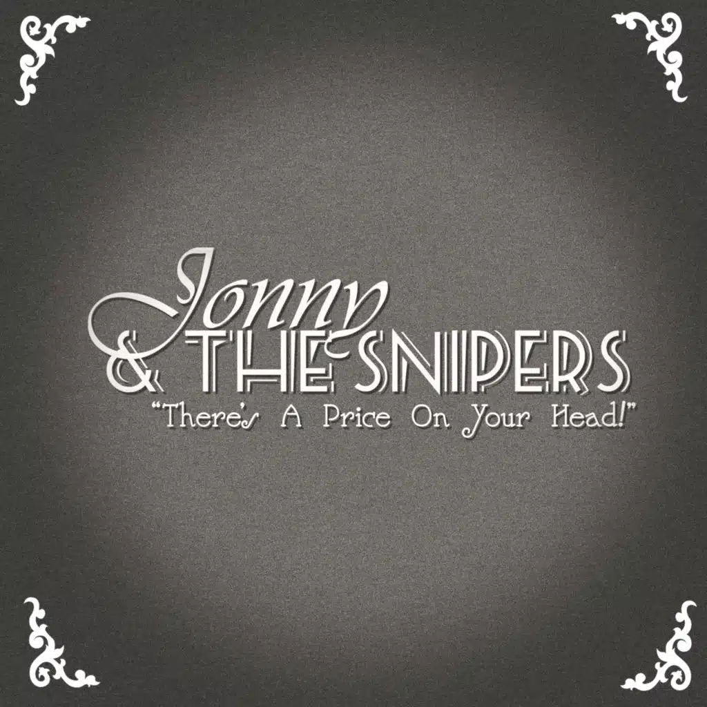 There's a Price on Your Head (Jonny & the Snipers Cover)