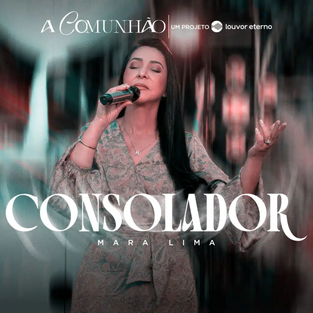 Consolador (A Comunhão - Um Projeto Louvor Eterno)