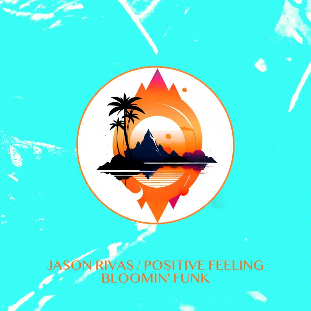 Positive Feeling & Jason Rivas
