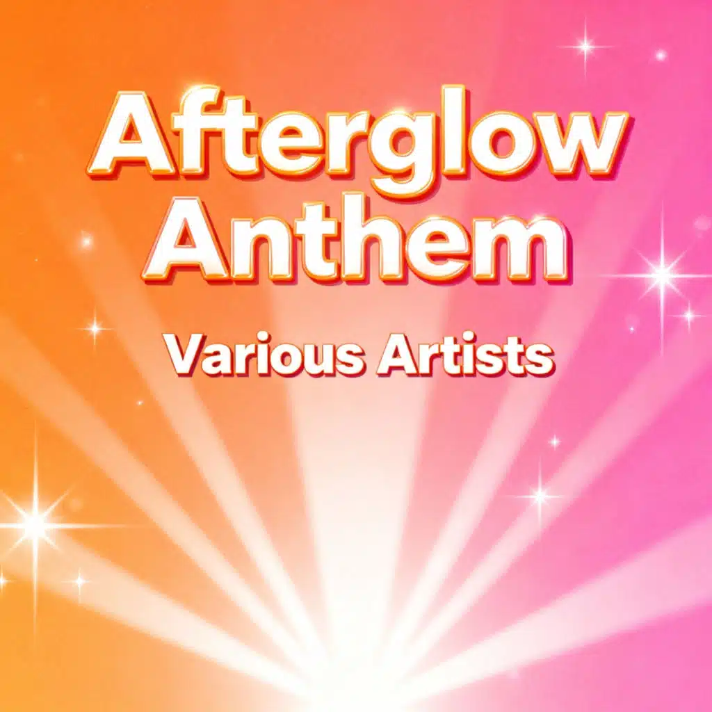 Afterglow Anthem