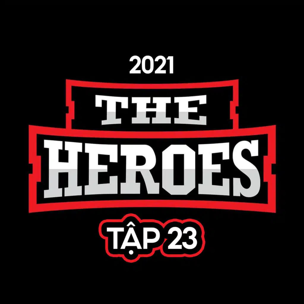 The Heroes 2021 Tập 23