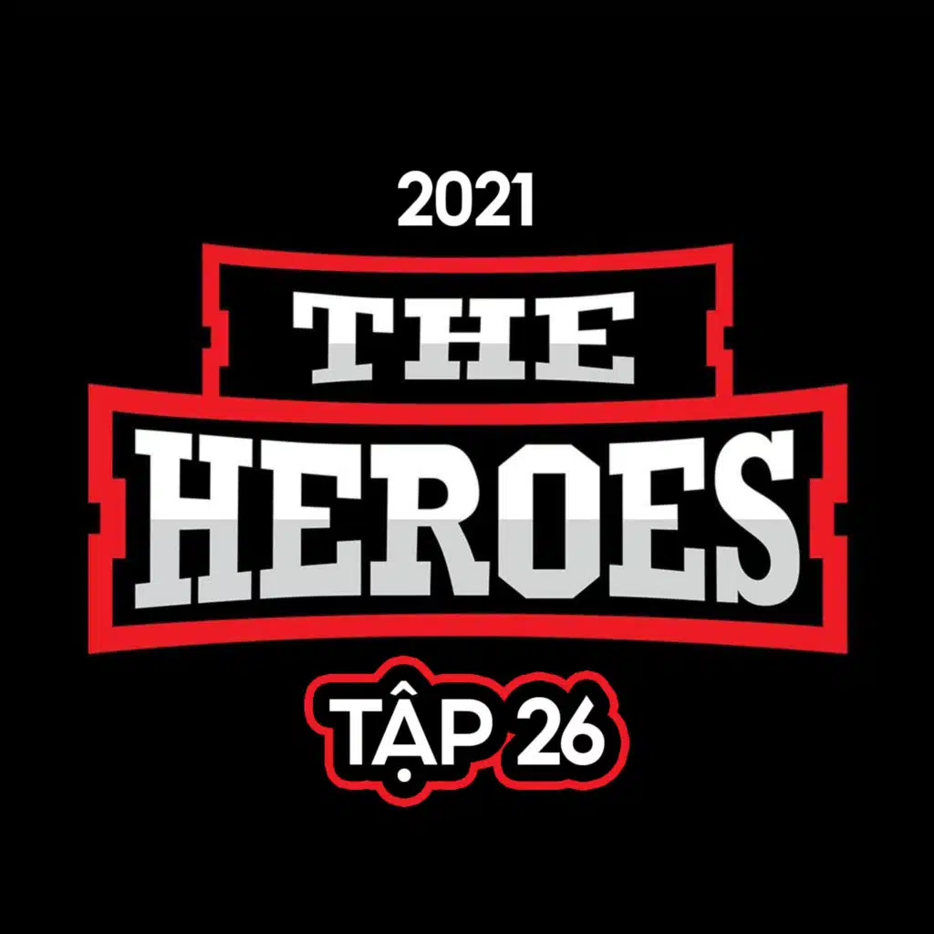 The Heroes 2021 Tập 26