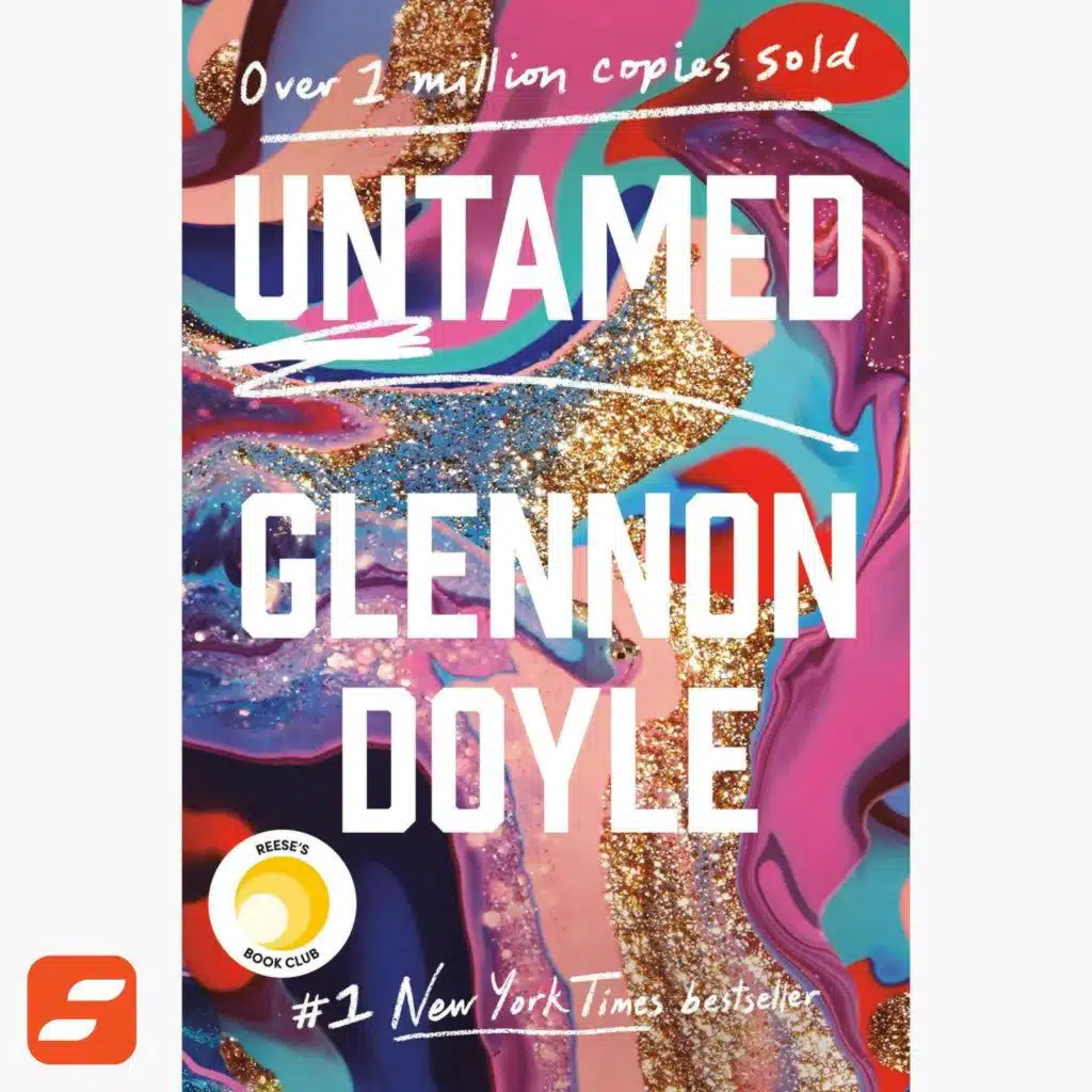 Untamed Summary | Glennon Doyle