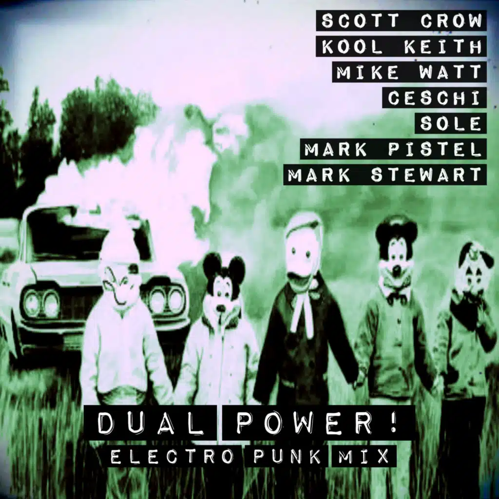 Dual Power (feat. Ceschi, Sole, Mark Pistel & Mark Stewart) [Electro Punk Mix]