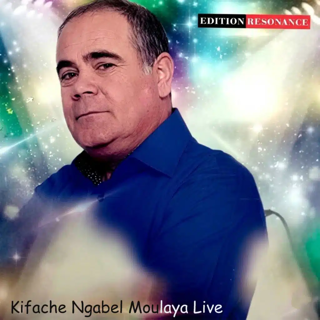 Kifache Ngabel Moulaya (Live)