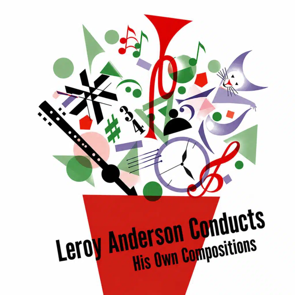 Leroy Anderson Conducts His Own Compositions