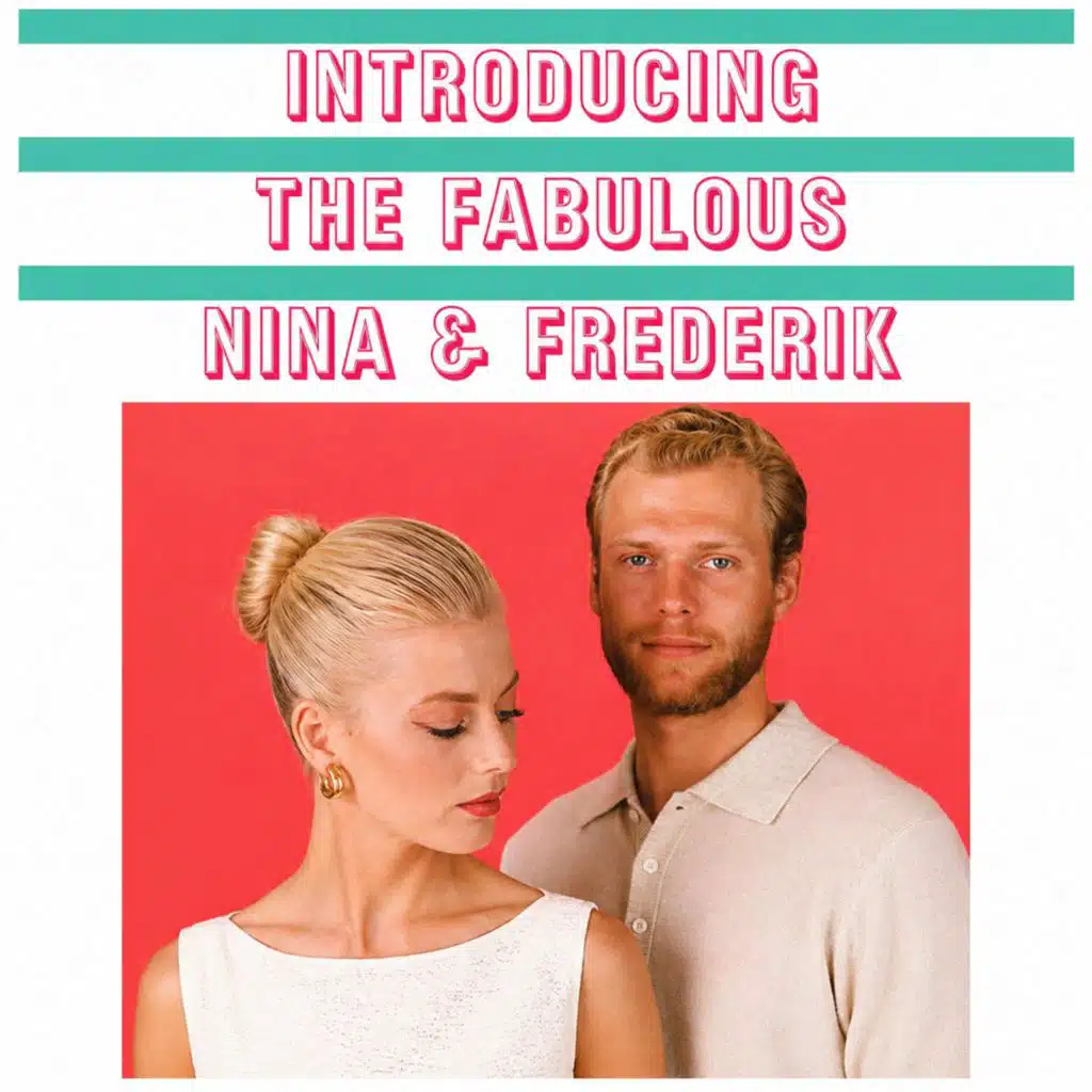 Introducing the Fabulous Nina and Frederik