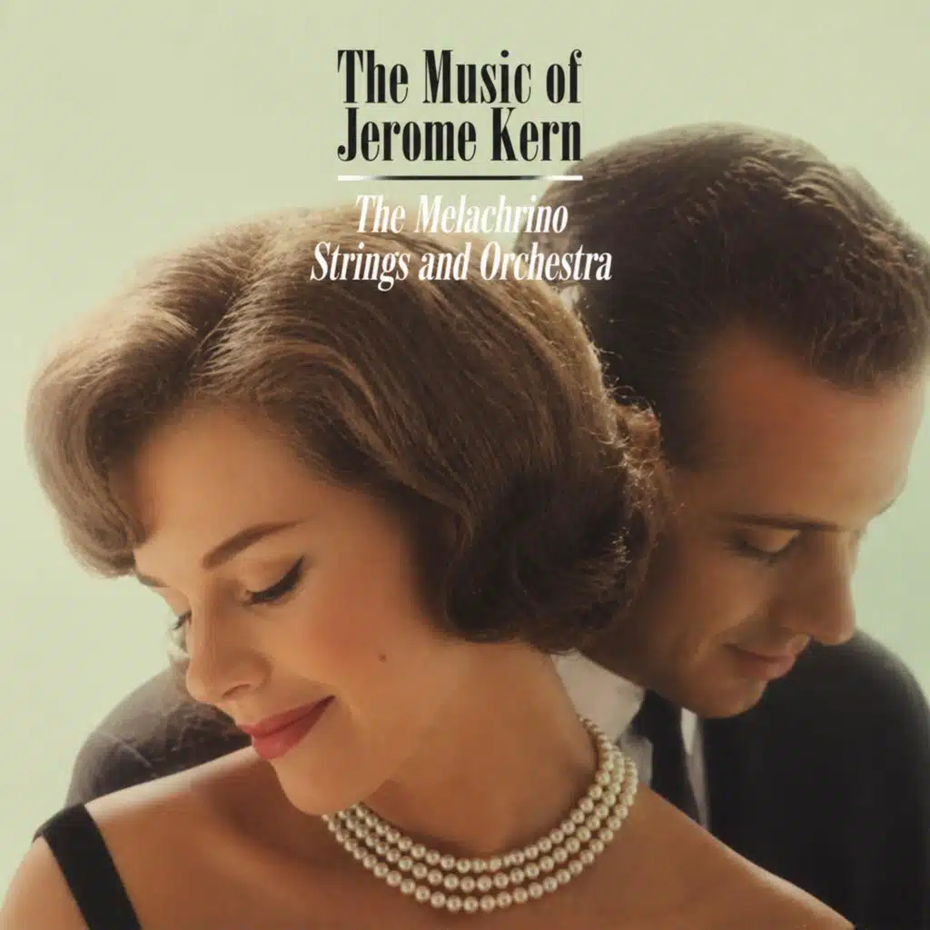 The Music of Jerome Kern