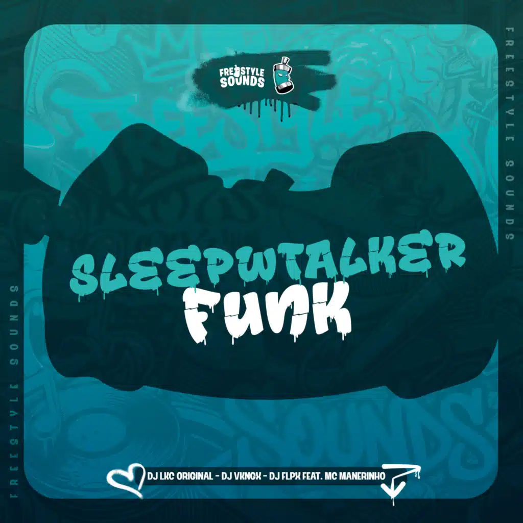 Sleepwalker Funk (feat. MC MANEIRINHO)