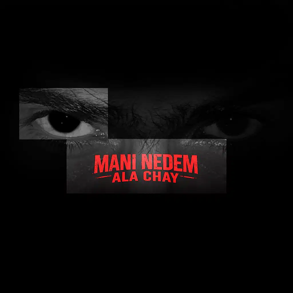 MANI NEDEM ALA CHAY