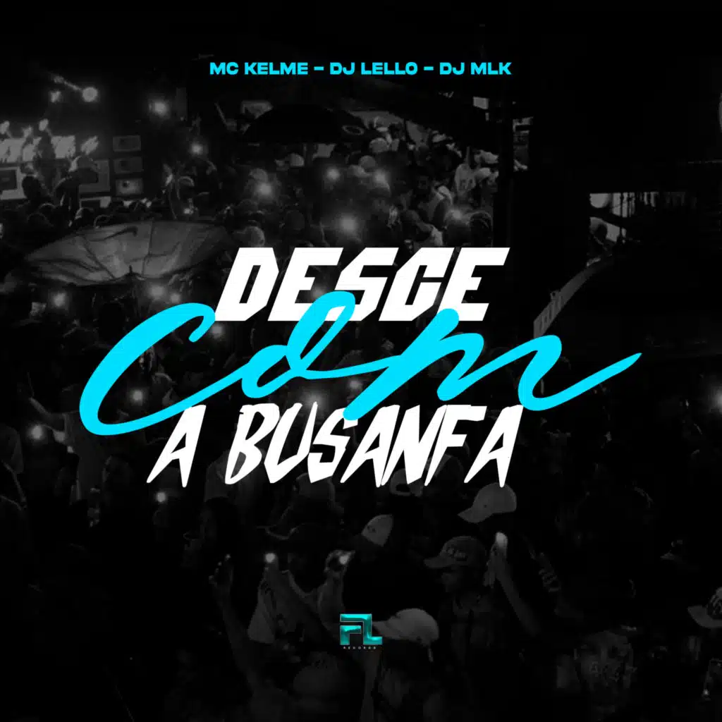 Desce Com a Busanfa (feat. MANDELAO FL RECORDS)