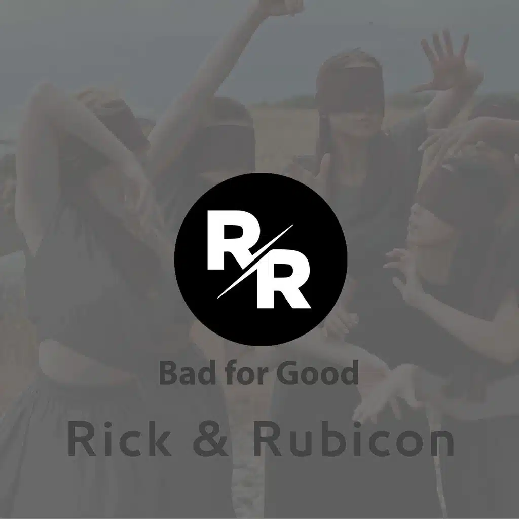 Bad for Good