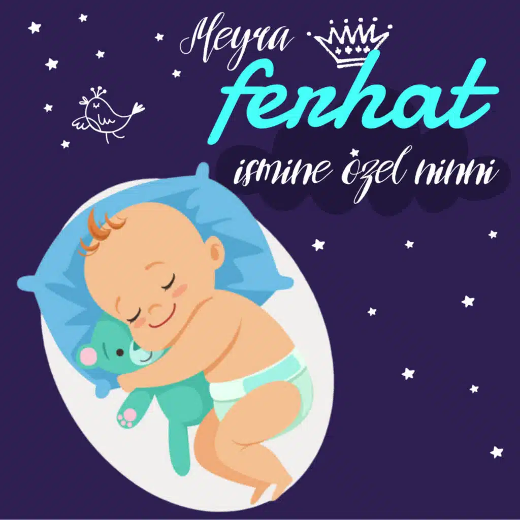 Ferhat İsmine Özel Ninni