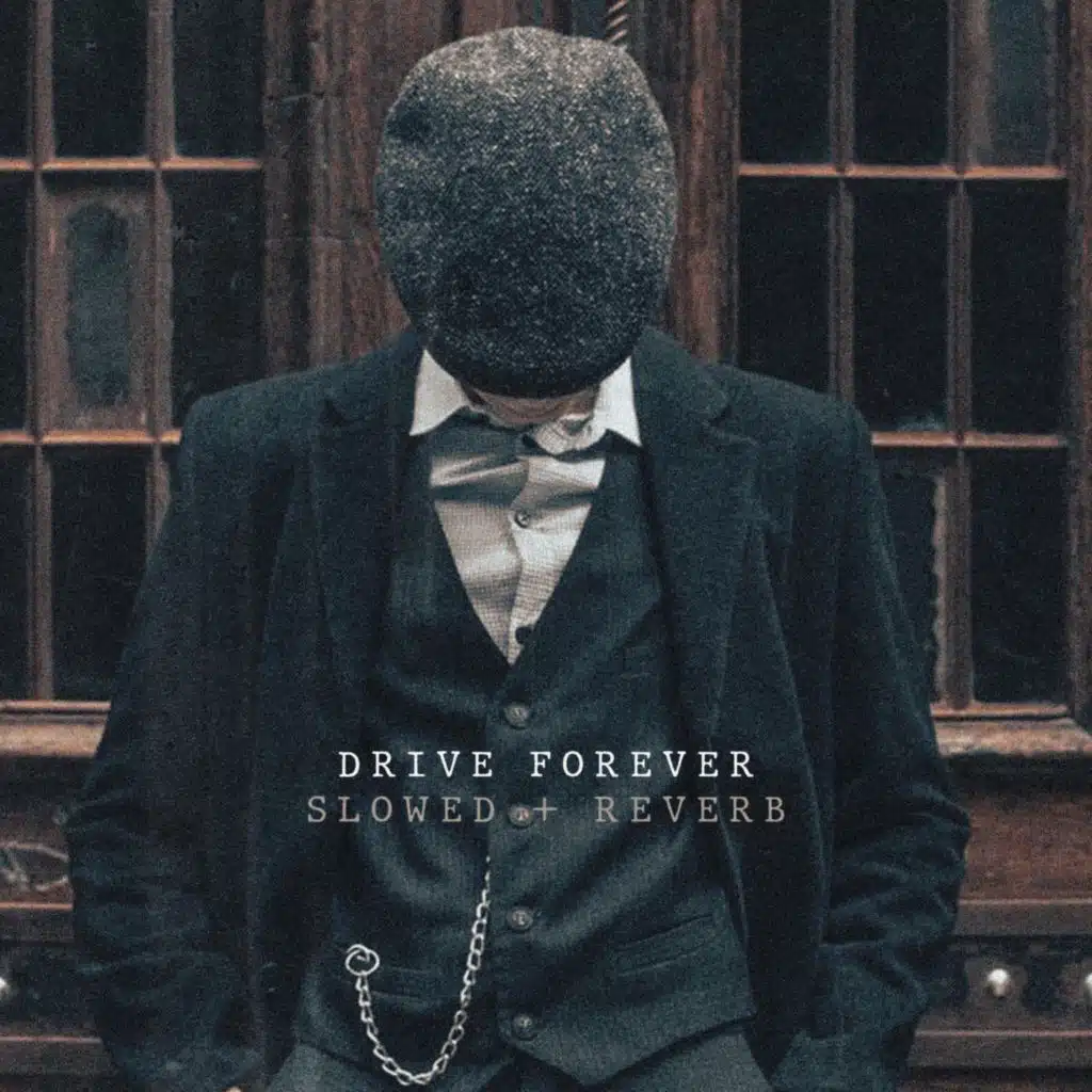 Drive Forever (Slowed 3)