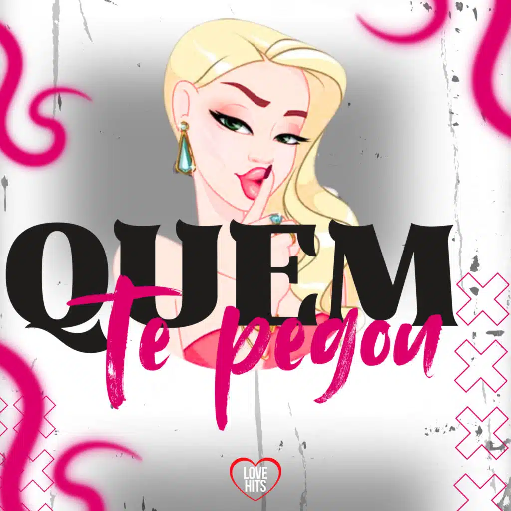 Quem Te Pegou