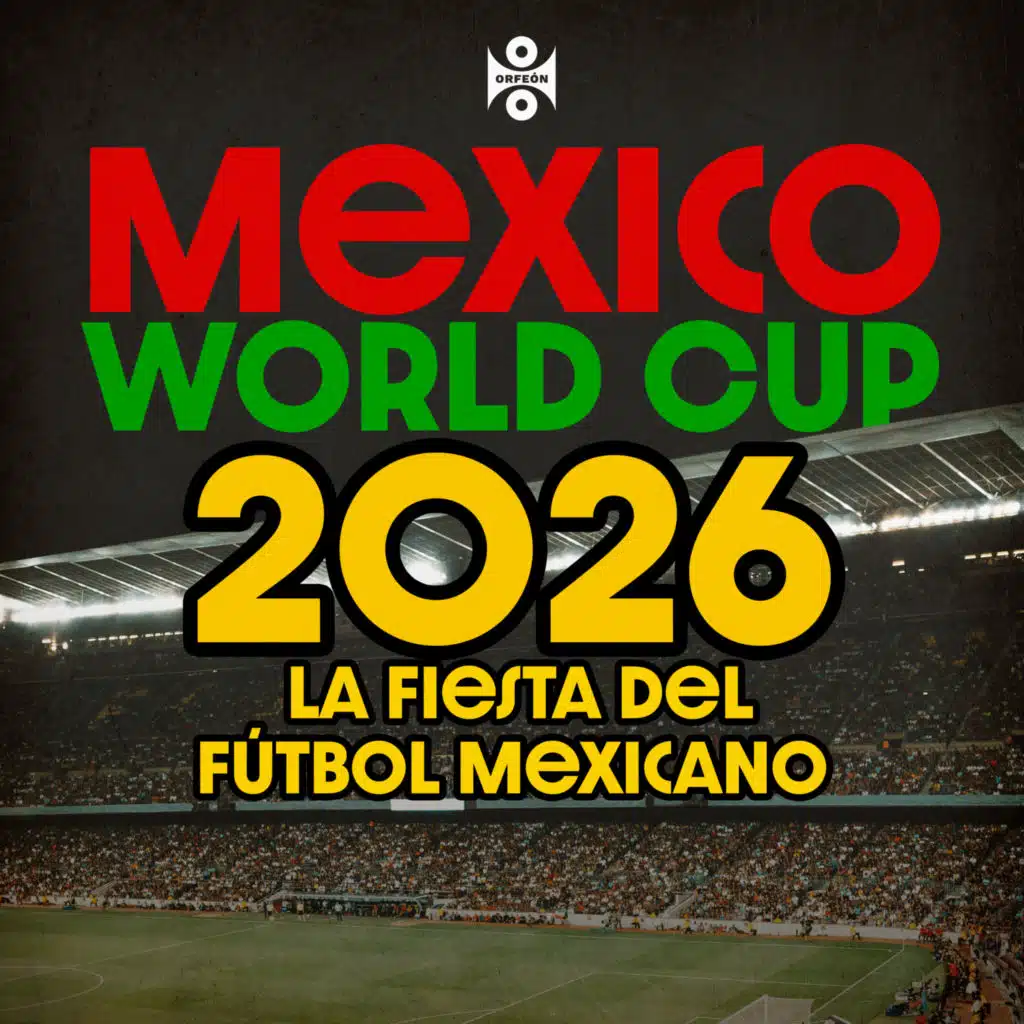 Mexico World Cup 2026: La Fiesta del Fútbol Mexicano