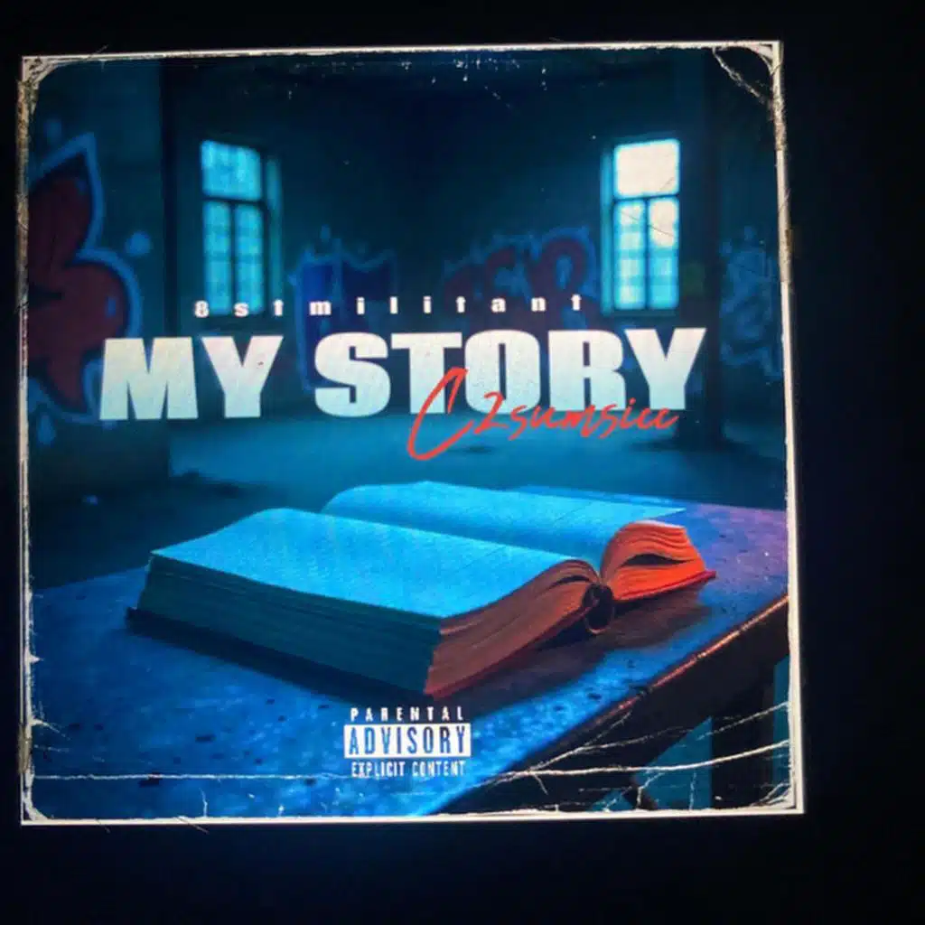 My Story (feat. 8stmilitant)