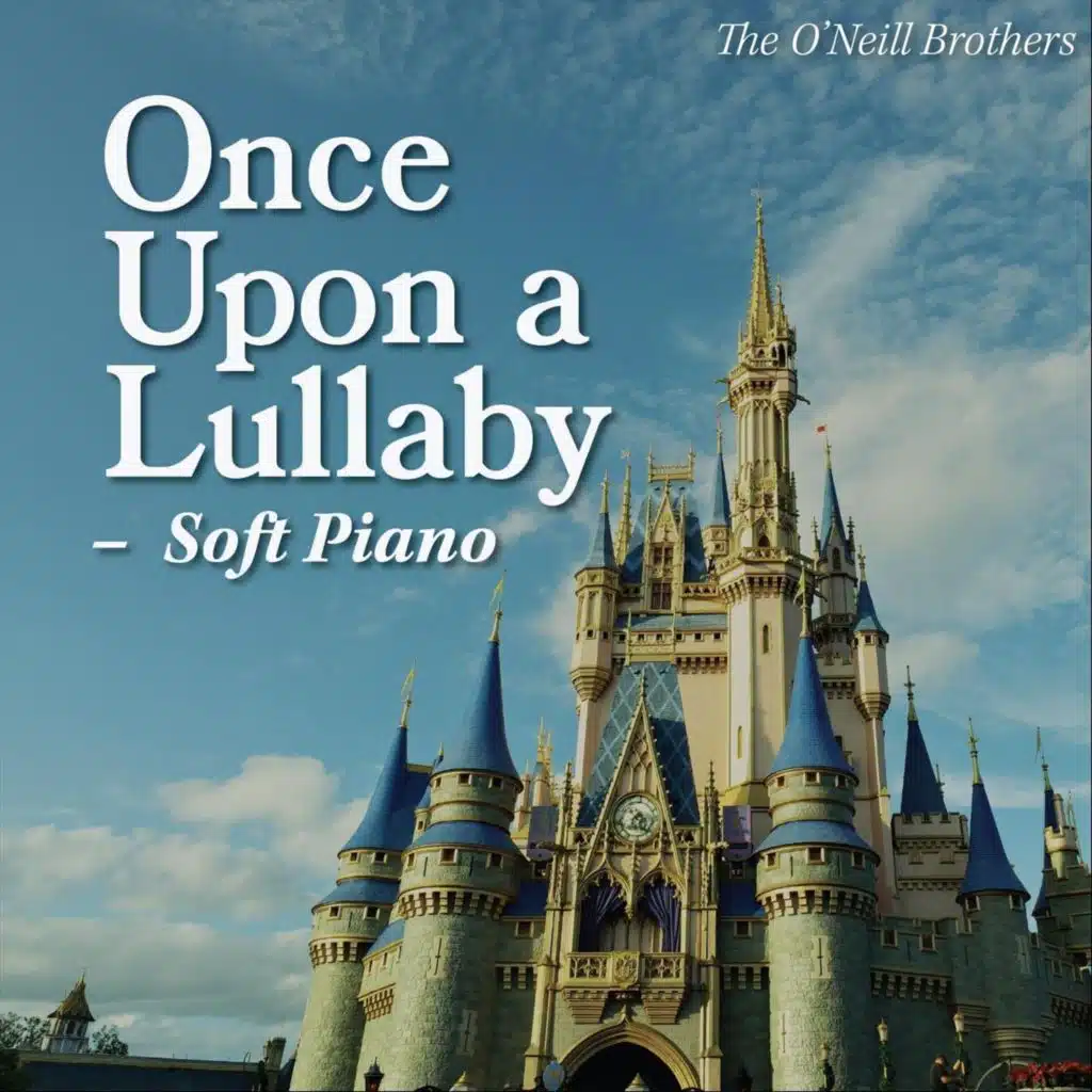 Once Upon a Lullaby (Soft Piano)