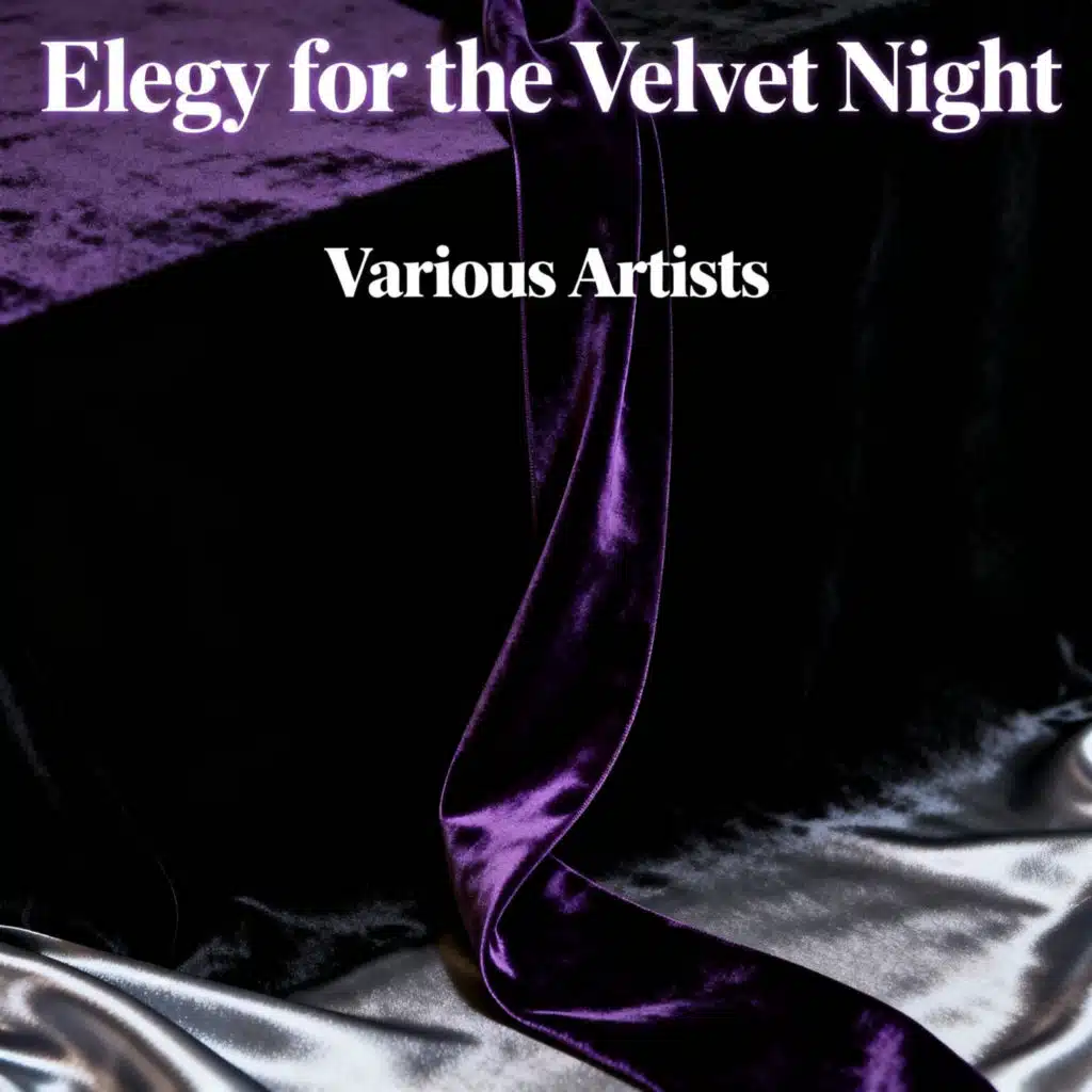 Elegy for the Velvet Night