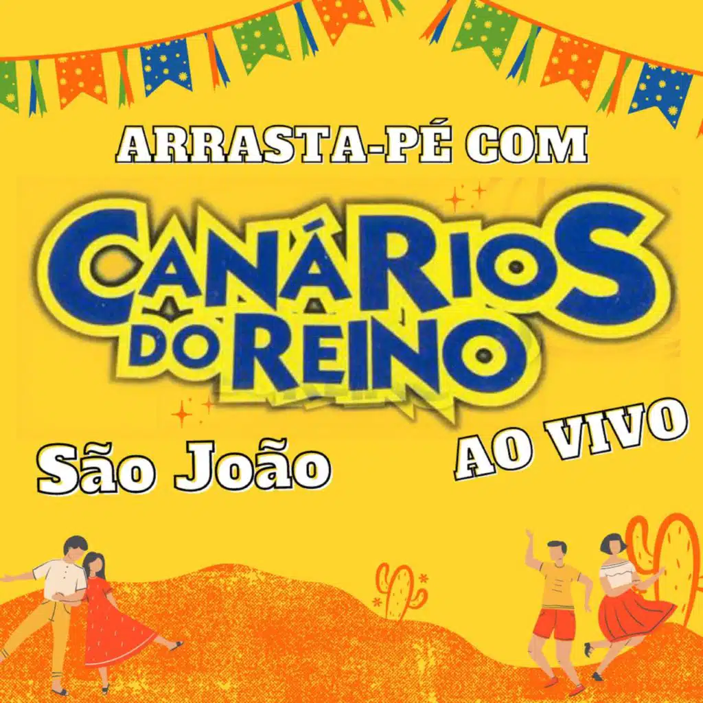 Arrasta-Pé Com Canários do Reino - São João (Ao Vivo)
