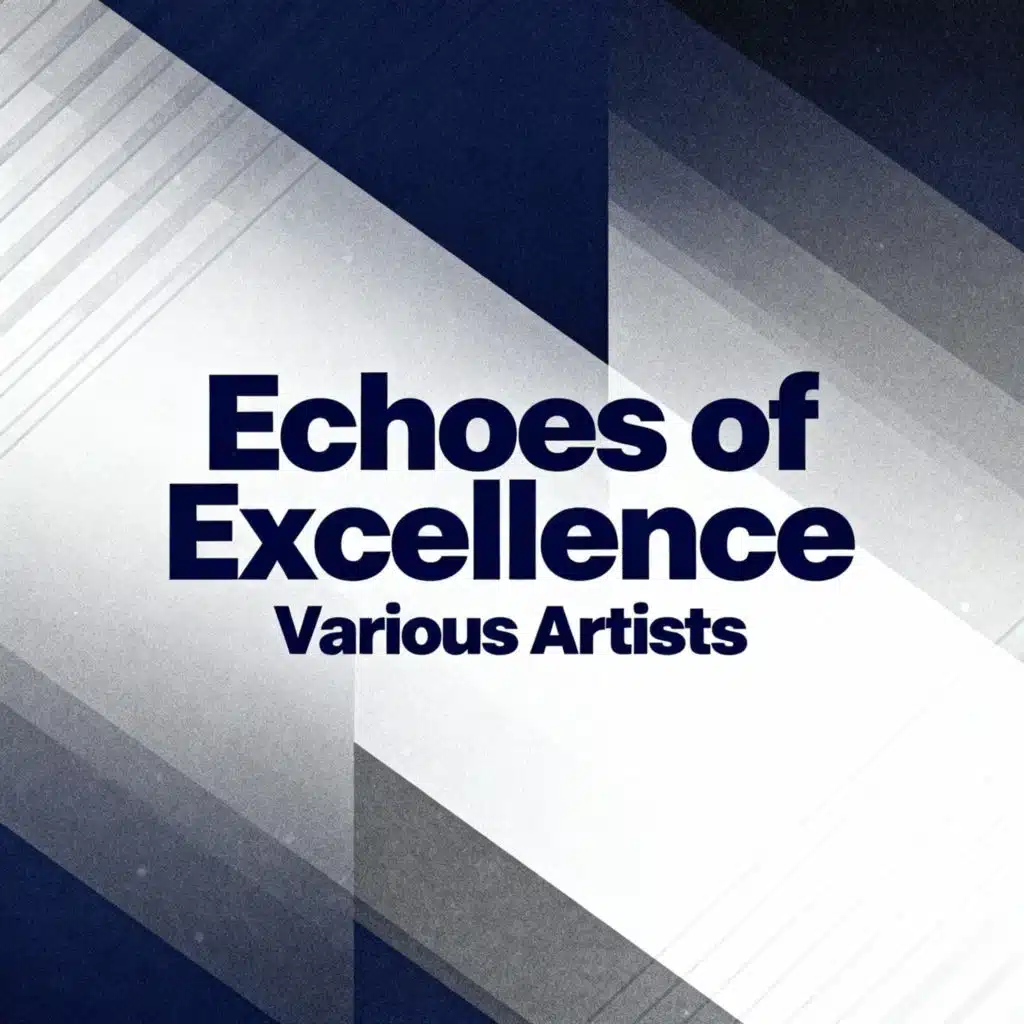 Echoes of Excellence