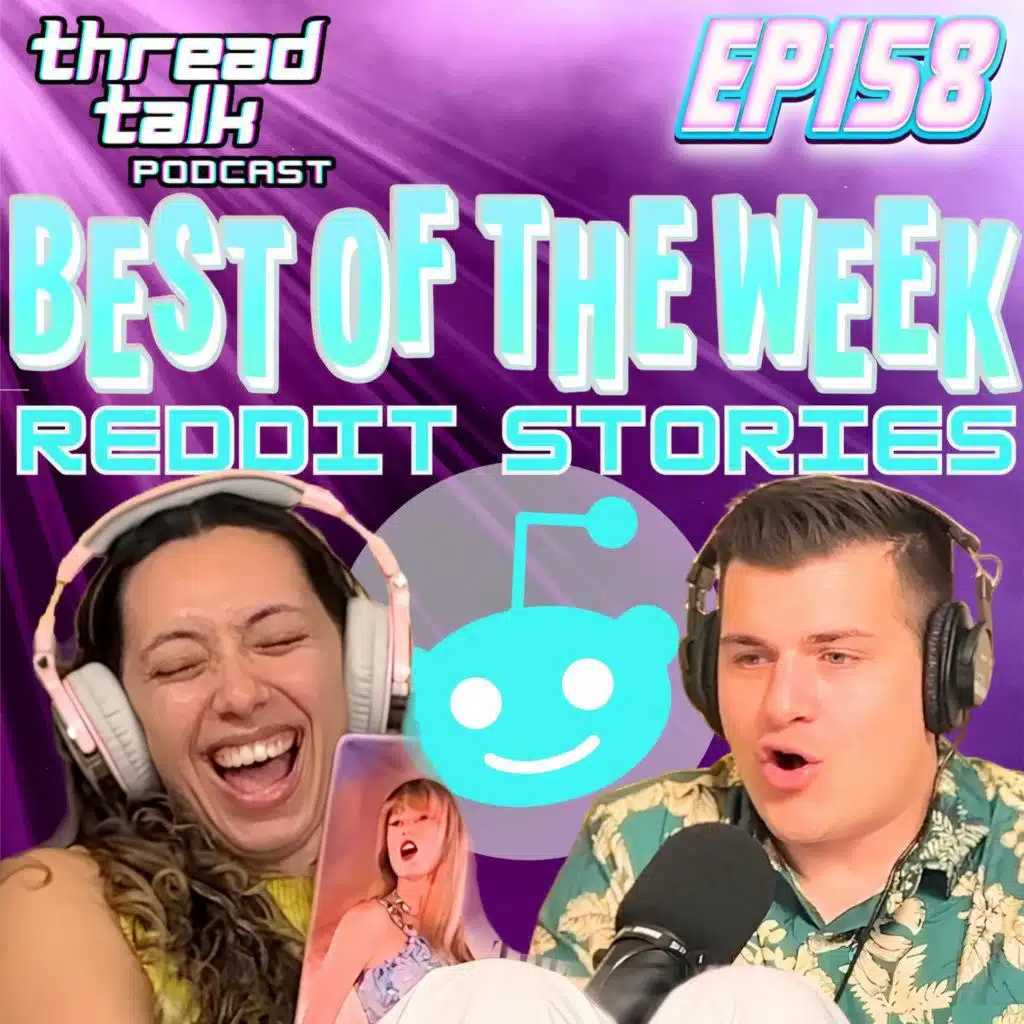 EP158: Best Reddit Stories of the Week!