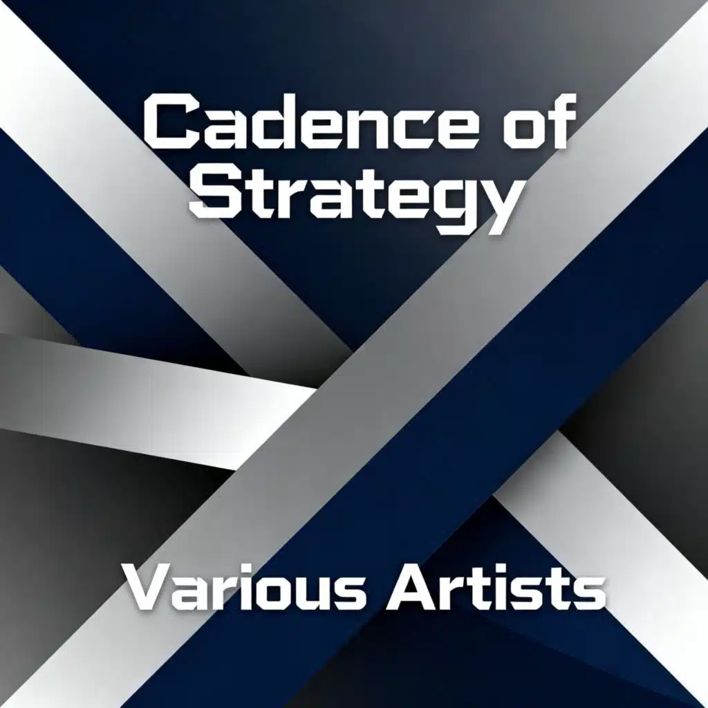 Cadence of Strategy