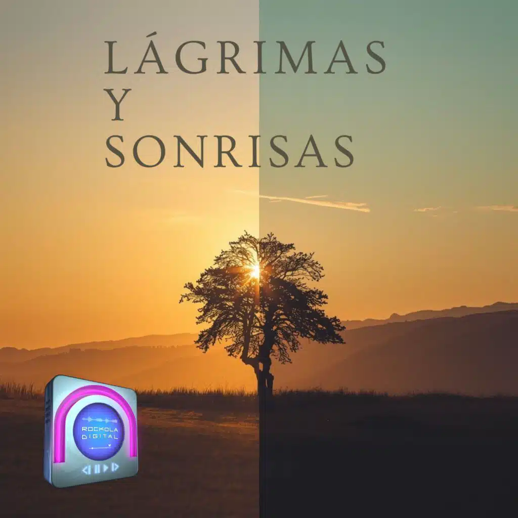Lágrimas Y Sonrisas