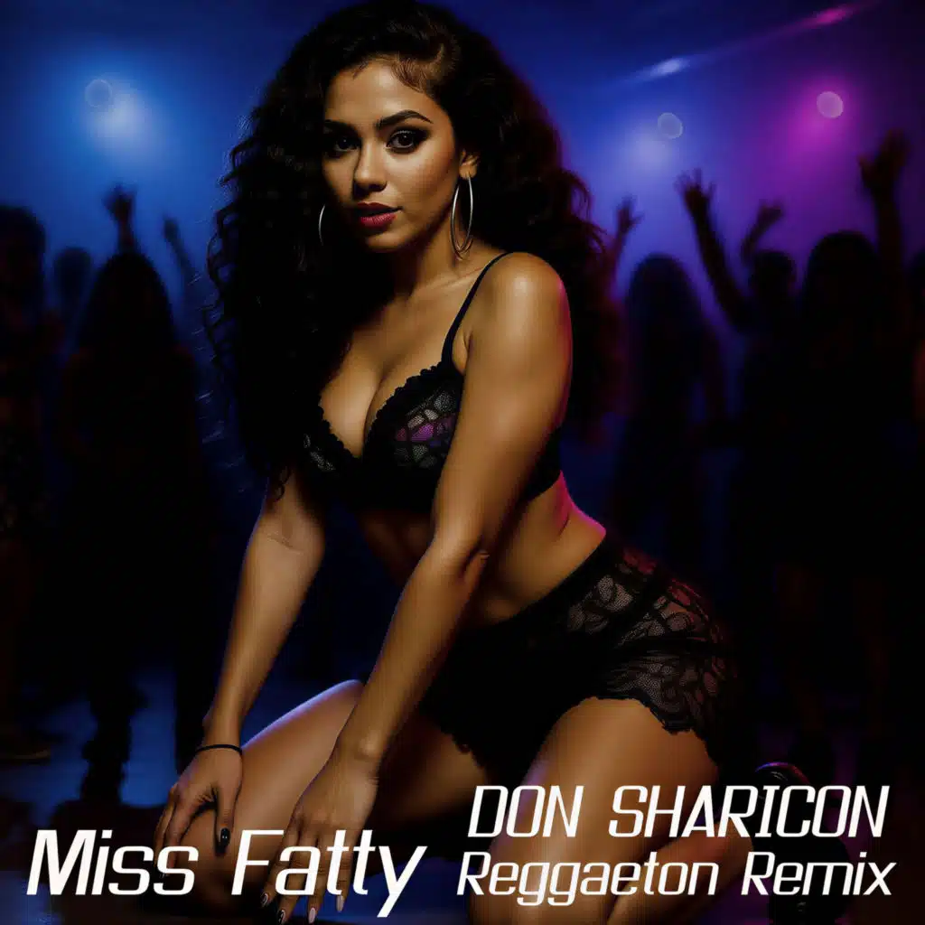 Miss Fatty (Reggaeton Remix)