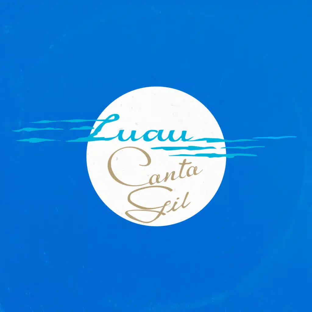 LUAU canta GIL (feat. Fernando Pivelli & PH Moraes)