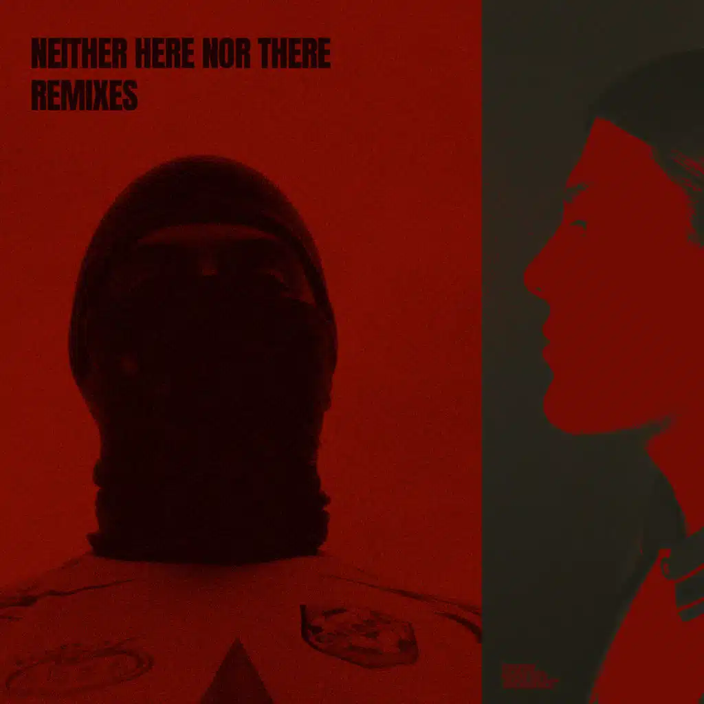 Neither Here Nor There (Remixes)