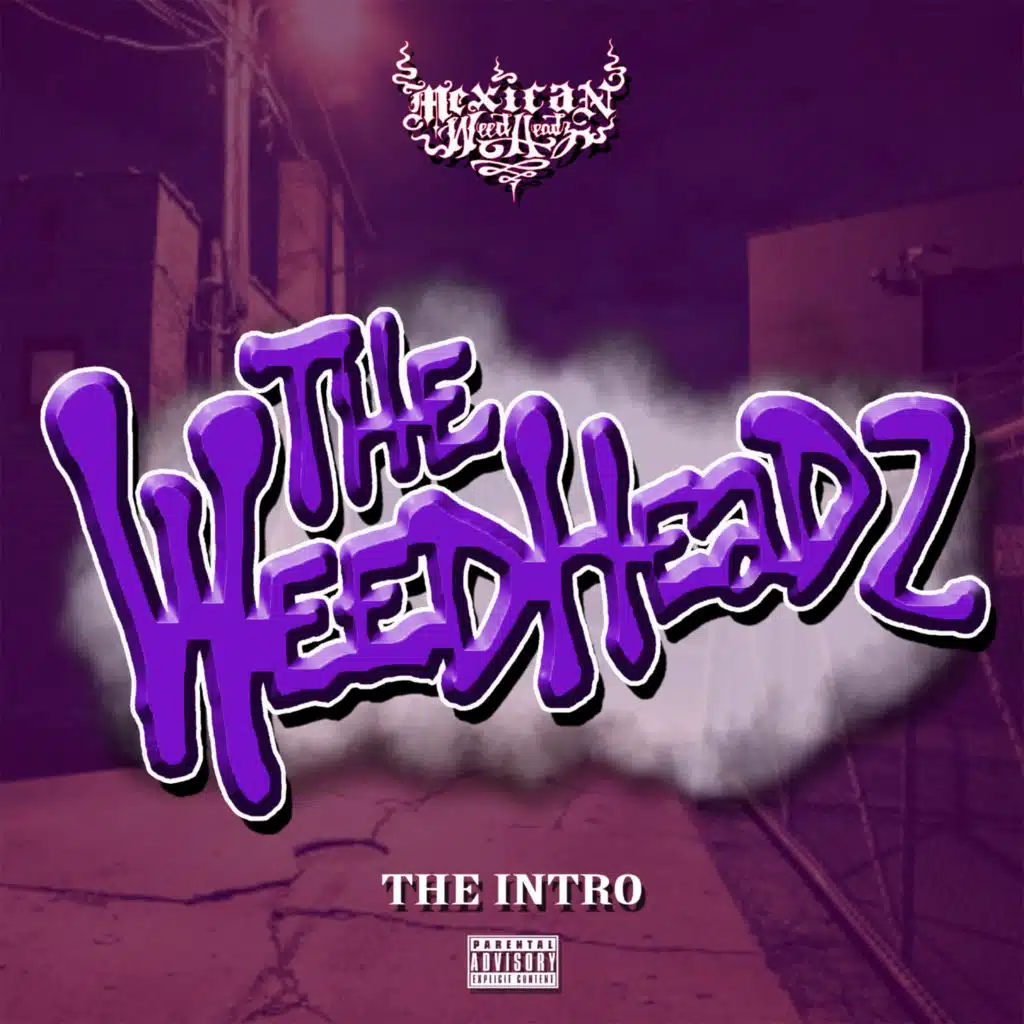MEXICAN WEEDHEADZ