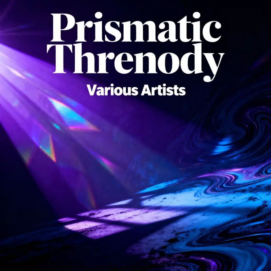 Prismatic Threnody