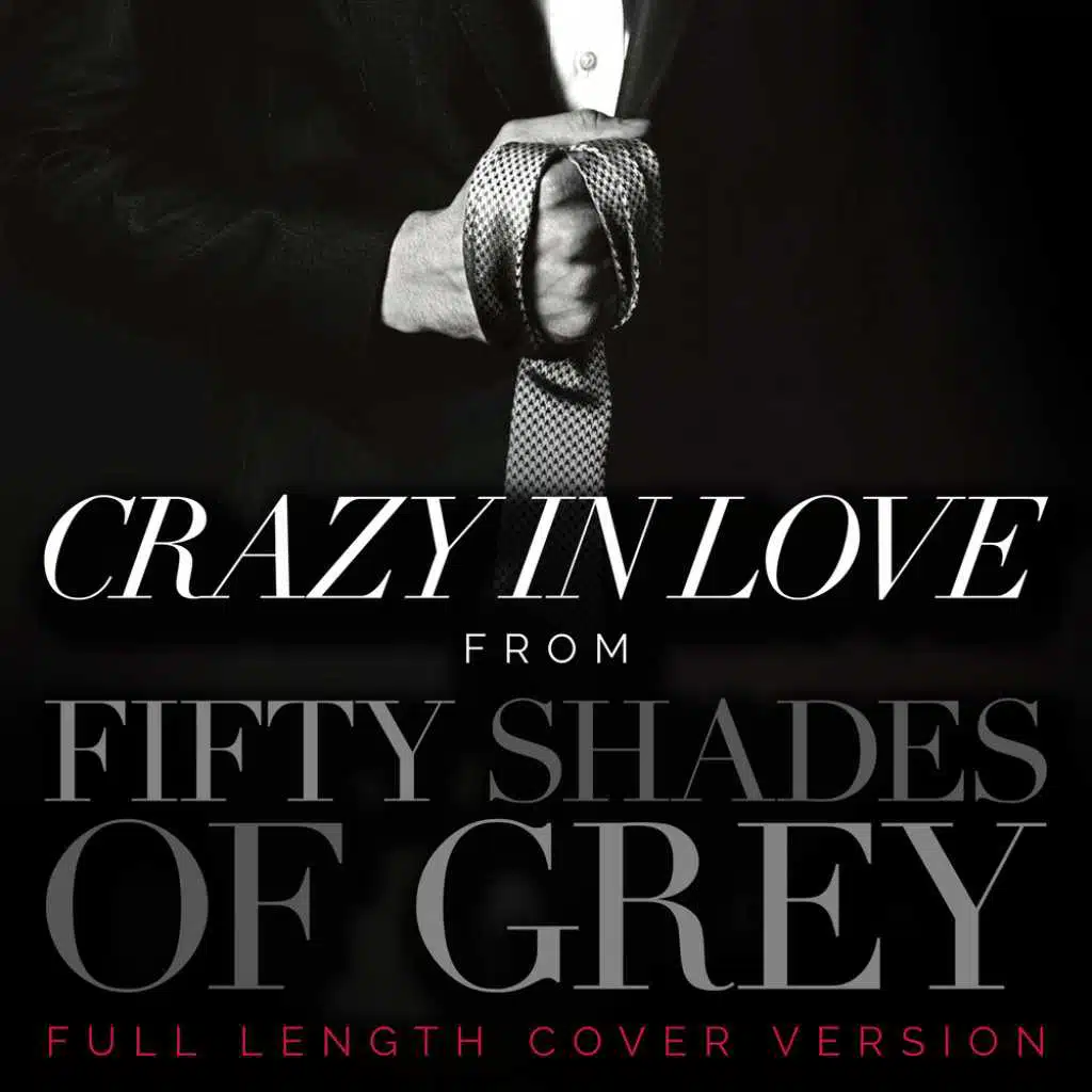 Crazy In Love (From "Fifty Shades of Grey")