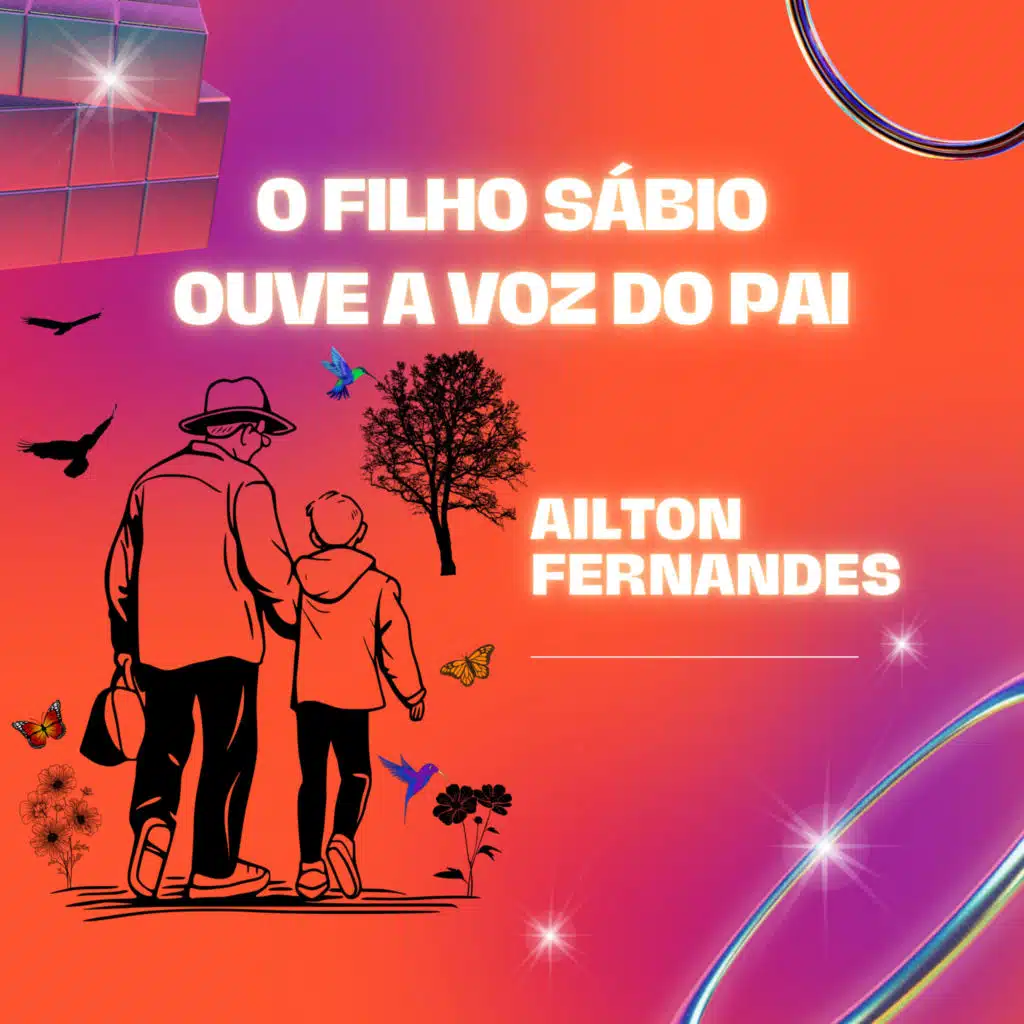 O Filho Sábio Ouve a Voz do Pai