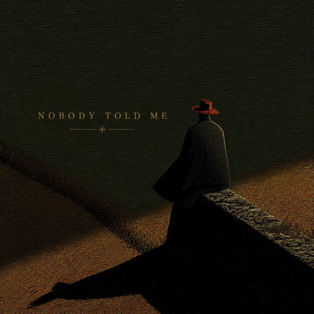 Nobody Told Me