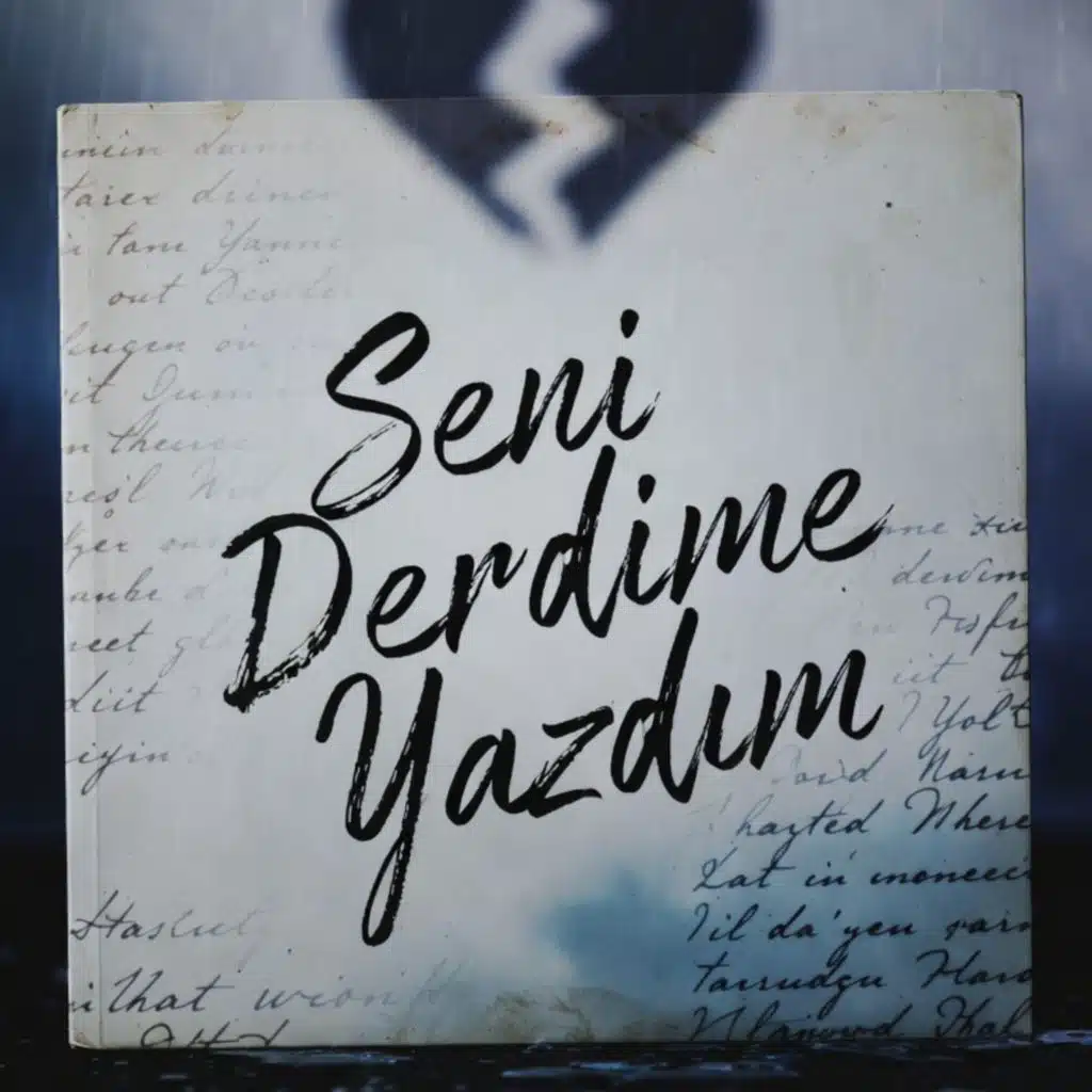 Seni Derdime Yazdım