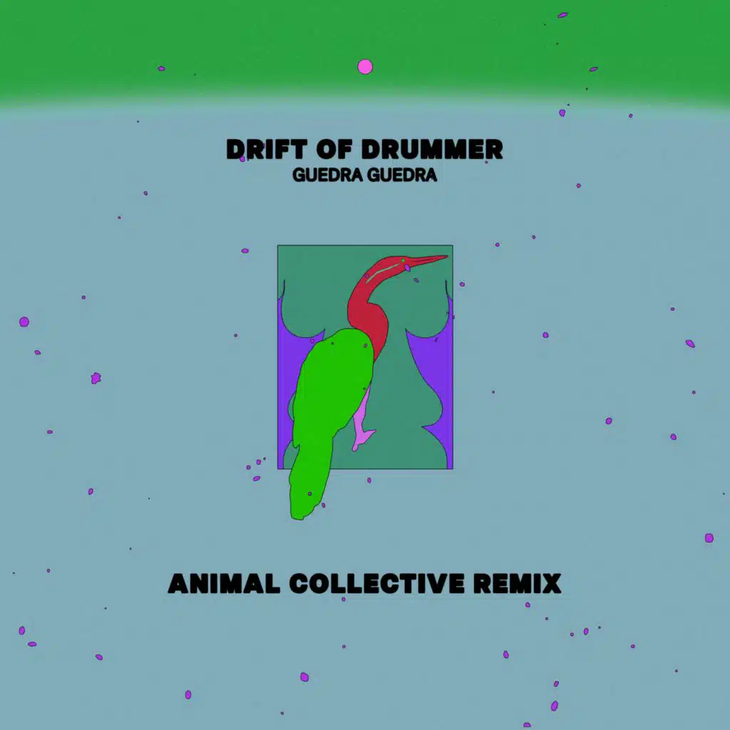 Drift of Drummer (Animal Collective Remix)