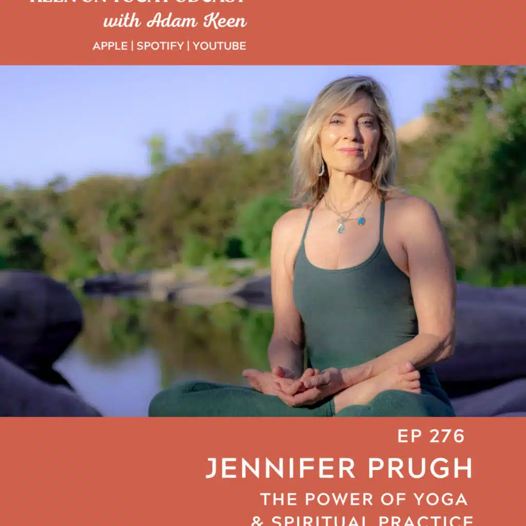 Ep 276 Jennifer Prugh – The Power of Yoga and Spiritual Practice